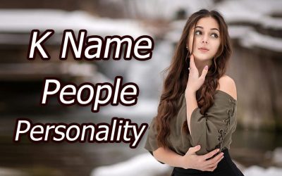 “K” Naam Wale Log Kaise Hote Hain
